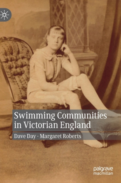 Book cover of: Swimming Communities in Victorian England. By: Dave Day