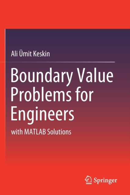 Book cover of: Boundary Value Problems for Engineers. By: Ali Ümit Keskin