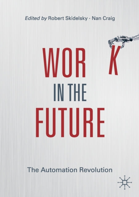 Book cover of: Work in the Future. By: Robert Skidelsky
