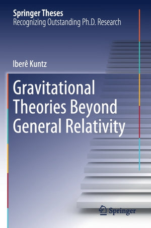 Gravitational Theories Beyond General Relativity