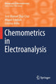 Book cover of: Chemometrics in Electroanalysis. By: José Manuel Díaz-Cruz