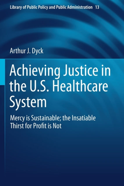 Achieving Justice in the U.S. Healthcare System