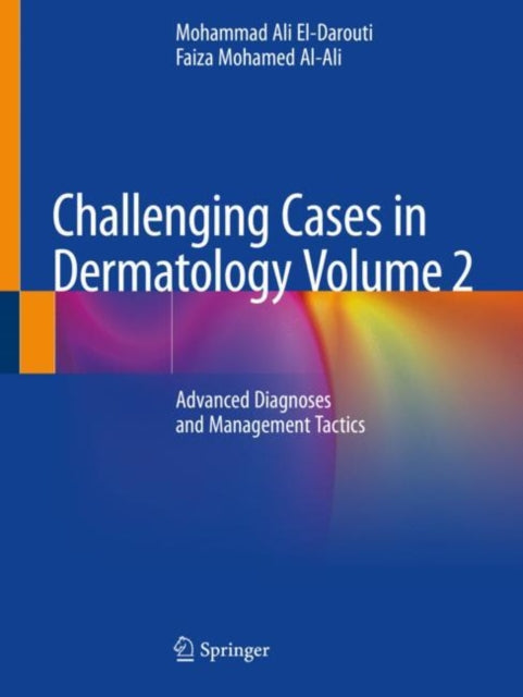 Book cover of: Challenging Cases in Dermatology Volume 2. By: Mohammad Ali El-Darouti