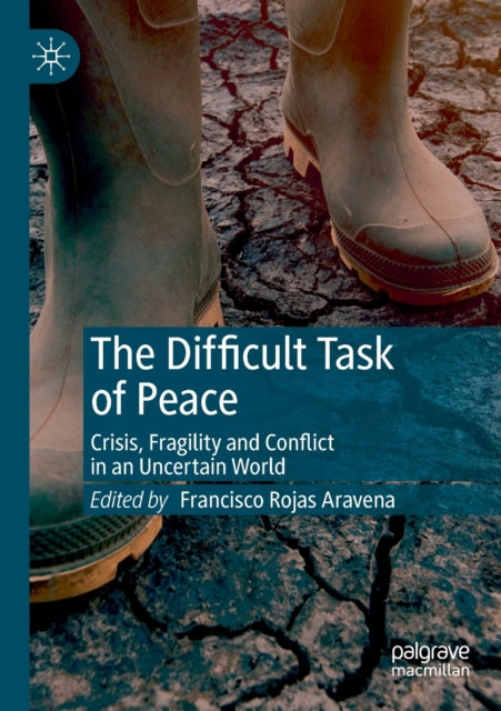 Book cover of: Difficult Task of Peace. By: Francisco Rojas Aravena