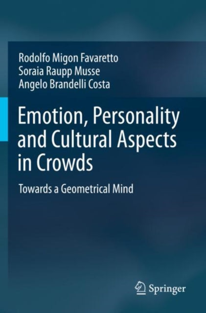 Book cover of: Emotion, Personality and Cultural Aspects in Crowds. By: Rodolfo Migon Favaretto