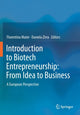 Book cover of: Introduction to Biotech Entrepreneurship: From Idea to Business. By: Florentina Matei