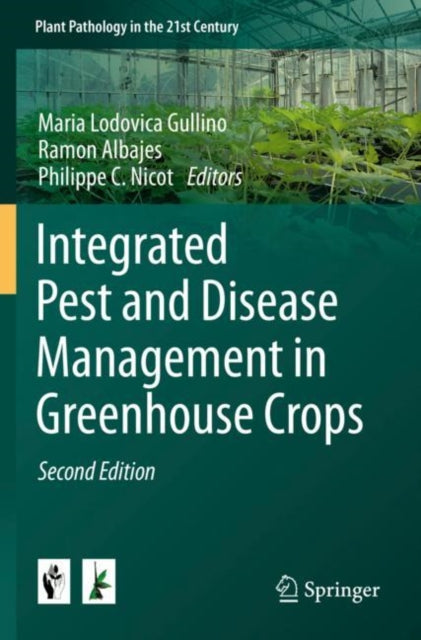 Book cover of: Integrated Pest and Disease Management in Greenhouse Crops. By: Maria Lodovica Gullino