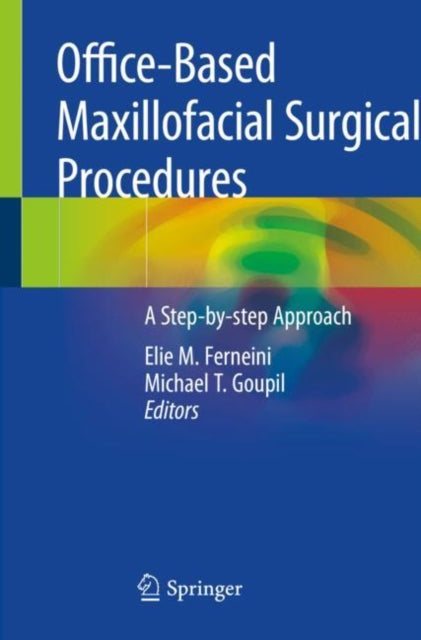 Book cover of: Office-Based Maxillofacial Surgical Procedures. By: Elie M. Ferneini