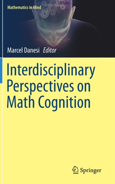 Book cover of: Interdisciplinary Perspectives on Math Cognition. By: Marcel Danesi