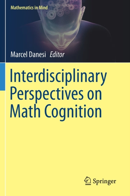 Book cover of: Interdisciplinary Perspectives on Math Cognition. By: Marcel Danesi