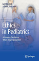 Book cover of: Ethics in Pediatrics. By: Ian Mitchell