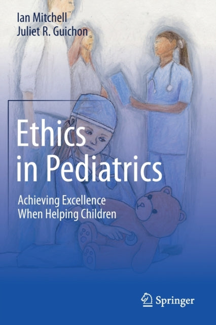 Book cover of: Ethics in Pediatrics. By: Ian Mitchell