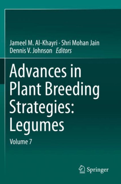 Book cover of: Advances in Plant Breeding Strategies: Legumes. By: Jameel M. Al-Khayri