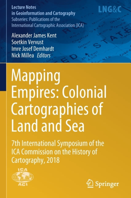 Book cover of: Mapping Empires: Colonial Cartographies of Land and Sea. By: Alexander James Kent