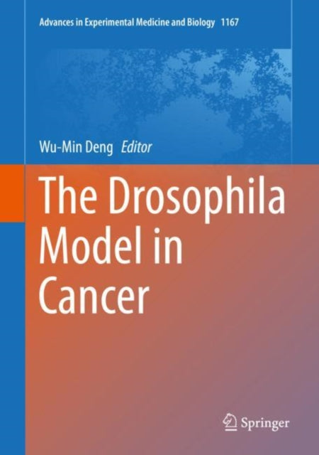 Book cover of: Drosophila Model in Cancer. By: Wu-Min Deng
