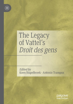 Legacy of Vattel's Droit des gens