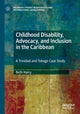 Book cover of: Childhood Disability, Advocacy, and Inclusion in the Caribbean. By: Beth Harry