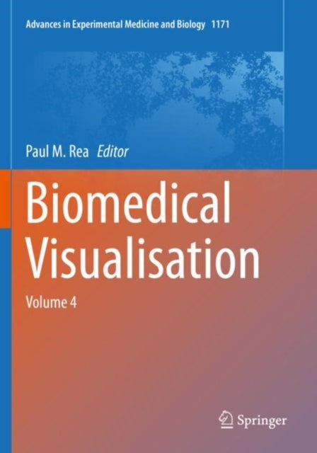 Book cover of: Biomedical Visualisation. By: Paul M. Rea