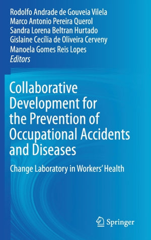 Collaborative Development for the Prevention of Occupational Accidents and Diseases