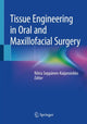 Book cover of: Tissue Engineering in Oral and Maxillofacial Surgery. By: Riitta Seppänen-Kaijansinkko