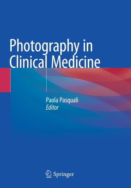 Book cover of: Photography in Clinical Medicine. By: Paola Pasquali