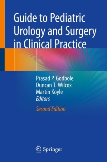 Book cover of: Guide to Pediatric Urology and Surgery in Clinical Practice. By: Prasad P. Godbole