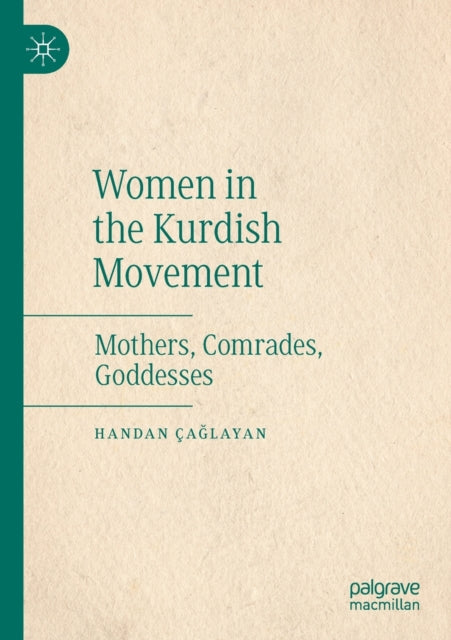 Book cover of: Women in the Kurdish Movement. By: Handan Çağlayan