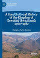 Book cover of: Constitutional History of the Kingdom of Eswatini (Swaziland), 1960–1982. By: Hlengiwe Portia Dlamini