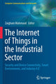 Book cover of: Internet of Things in the Industrial Sector. By: Zaigham Mahmood