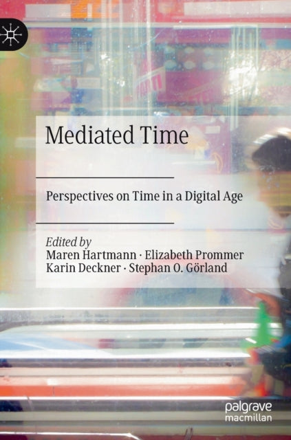 Book cover of: Mediated Time. By: Maren Hartmann
