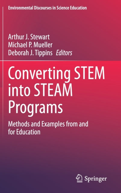 Book cover of: Converting STEM into STEAM Programs. By: Arthur J. Stewart