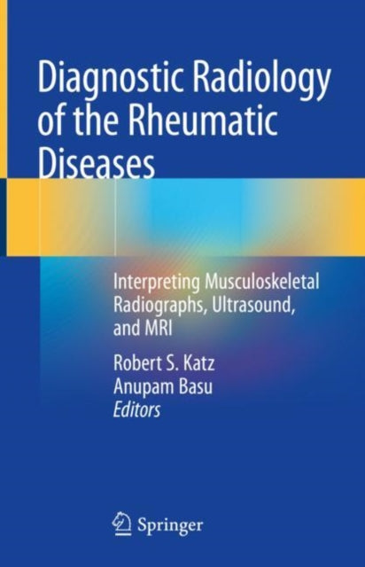 Book cover of: Diagnostic Radiology of the Rheumatic Diseases. By: Robert S. Katz