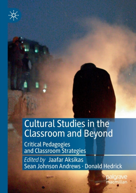 Book cover of: Cultural Studies in the Classroom and Beyond. By: Jaafar Aksikas