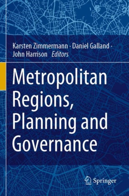 Book cover of: Metropolitan Regions, Planning and Governance. By: Karsten Zimmermann