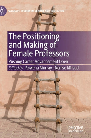 The Positioning and Making of Female Professors