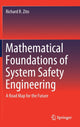 Book cover of: Mathematical Foundations of System Safety Engineering. By: Richard R. Zito
