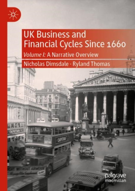 Book cover of: UK Business and Financial Cycles Since 1660. By: Nicholas Dimsdale