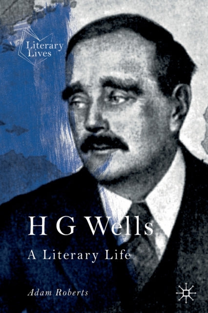 Book cover of: H G Wells. By: Adam Roberts