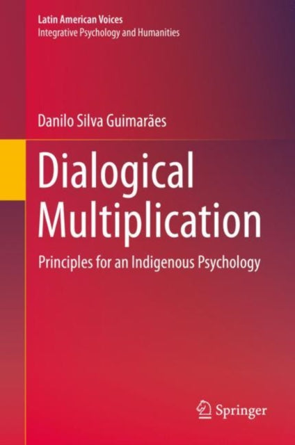 Book cover of: Dialogical Multiplication. By: Danilo Silva Guimarães