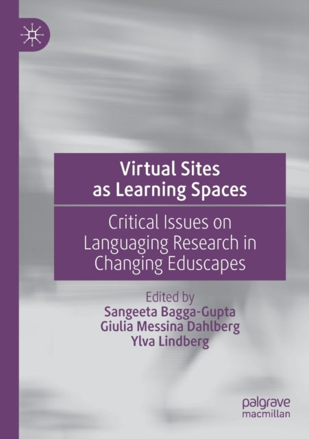 Book cover of: Virtual Sites as Learning Spaces. By: Sangeeta Bagga-Gupta