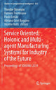 Book cover of: Service Oriented, Holonic and Multi-agent Manufacturing Systems for Industry of the Future. By: Theodor Borangiu