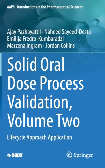 Book cover of: Solid Oral Dose Process Validation, Volume Two. By: Ajay Pazhayattil