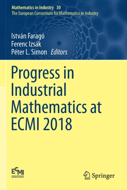 Book cover of: Progress in Industrial Mathematics at ECMI 2018. By: István Faragó