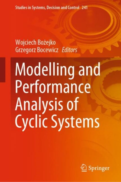 Book cover of: Modelling and Performance Analysis of Cyclic Systems