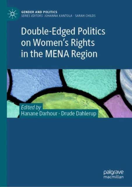 Book cover of: Double-Edged Politics on Women’s Rights in the MENA Region. By: Hanane Darhour