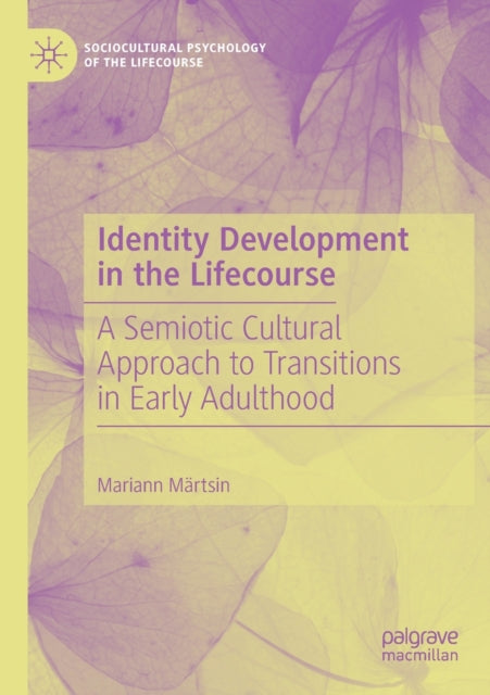 Book cover of: Identity Development in the Lifecourse. By: Mariann Märtsin