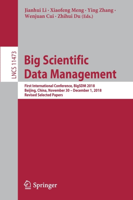 Book cover of: Big Scientific Data Management. By: Jianhui Li