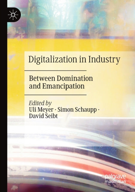 Book cover of: Digitalization in Industry. By: Uli Meyer