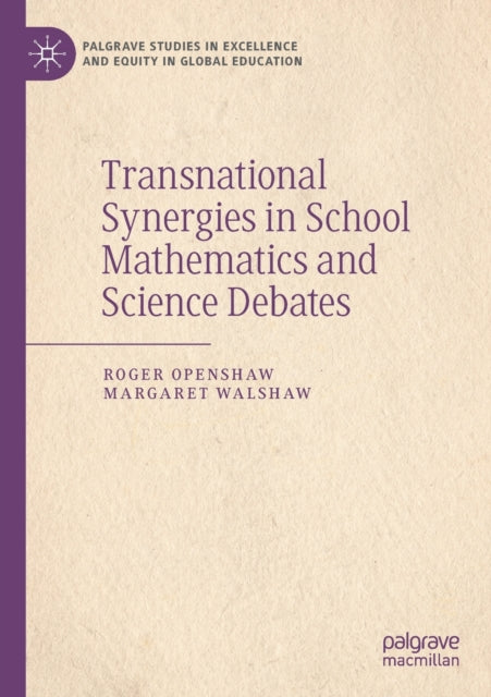 Book cover of: Transnational Synergies in School Mathematics and Science Debates. By: Roger Openshaw