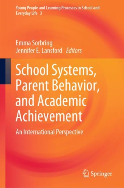 Book cover of: School Systems, Parent Behavior, and Academic Achievement. By: Emma Sorbring